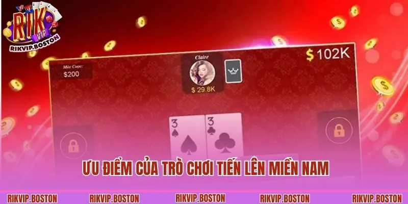 Những ưu điểm của trò chơi Tiến lên miền Nam Rikvip